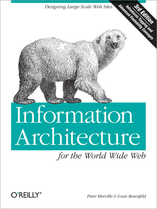 Title details for Information Architecture for the World Wide Web by Peter Morville - Available